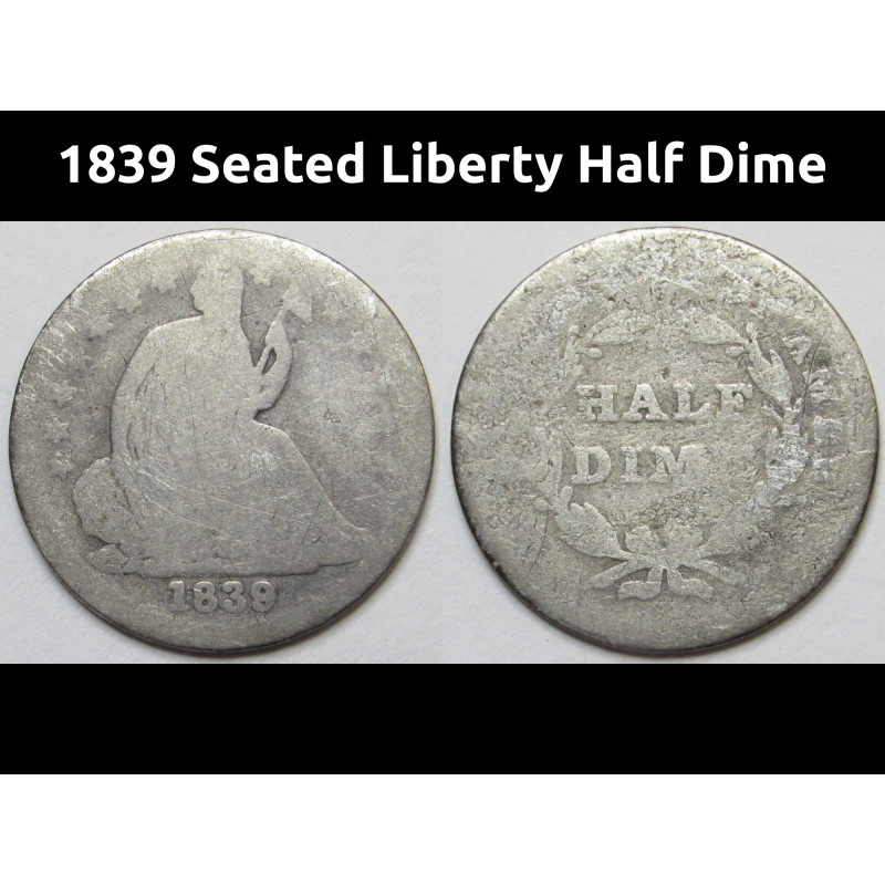 1839 Seated Liberty Half Dime - early American small silver coin