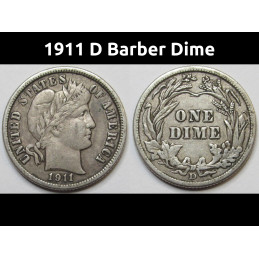 1911 D Barber Dime - better condition American silver dime