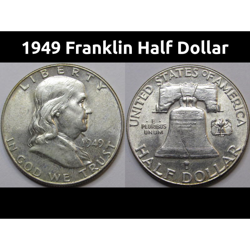 1949 Franklin Half Dollar - second year of issue better date silver coin