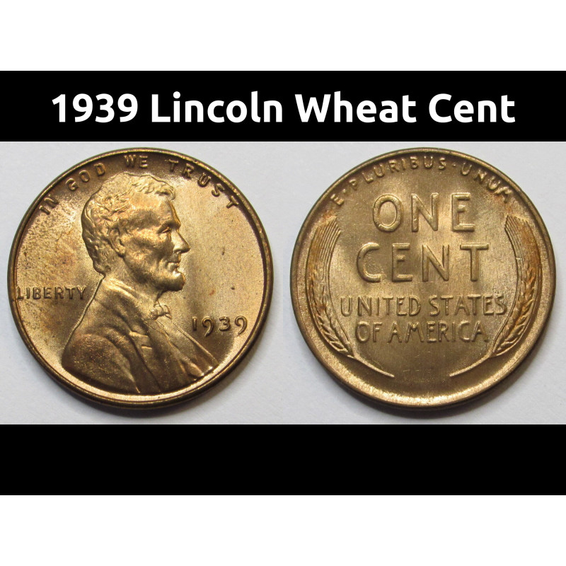 1939 Lincoln Wheat Cent - lustrous uncirculated American penny