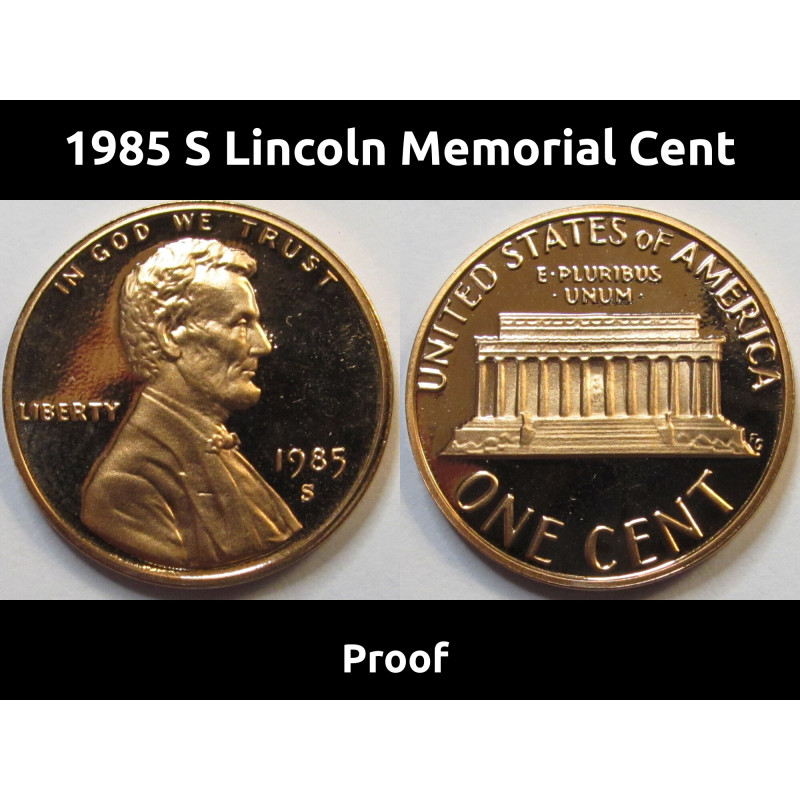 1985 S Lincoln Memorial Cent - flashy reflective American proof penny