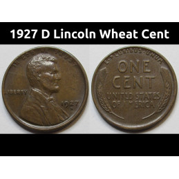 1927 D Lincoln Wheat Cent - higher grade Denver mintmark antique American wheat penny