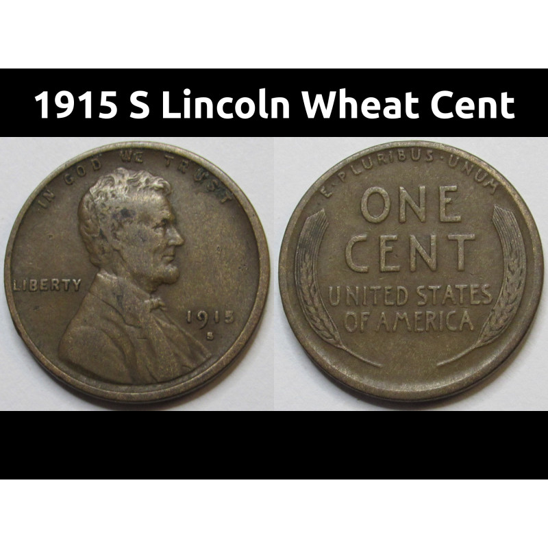 1915 S Lincoln Wheat Cent - early date San Francisco mintmark antique wheat penny