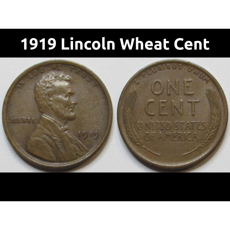 1919 Lincoln Wheat Cent - higher grade 104 year old American penny coin