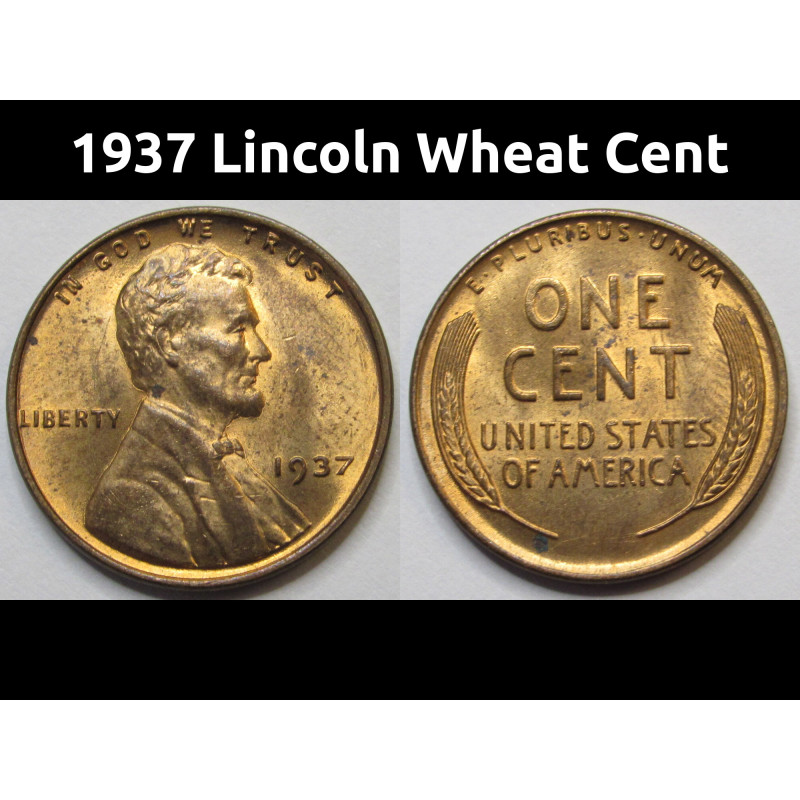 1937 Lincoln Wheat Cent - uncirculated Great Depression era American wheat penny