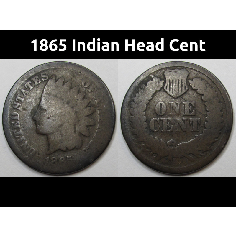 1865 Indian Head Cent - Civil War era issued American bronze penny