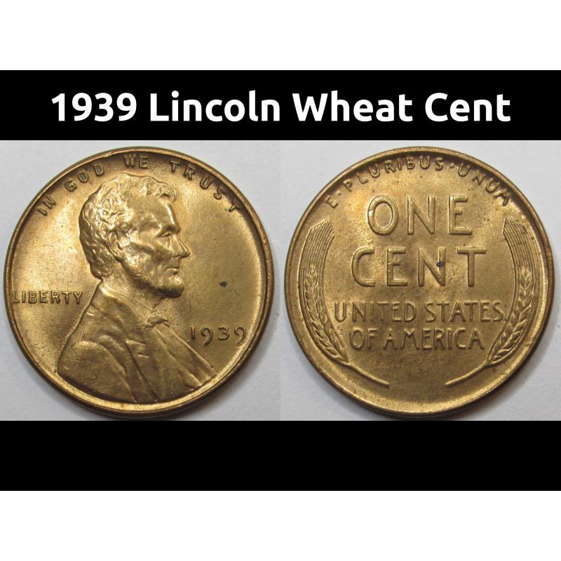 1939 Lincoln Wheat Cent - uncirculated antique American wheat penny