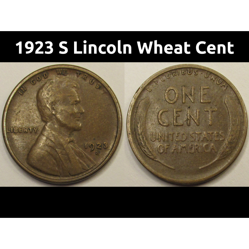 1923 S Lincoln Wheat Cent - higher grade old American penny from San Francisco 