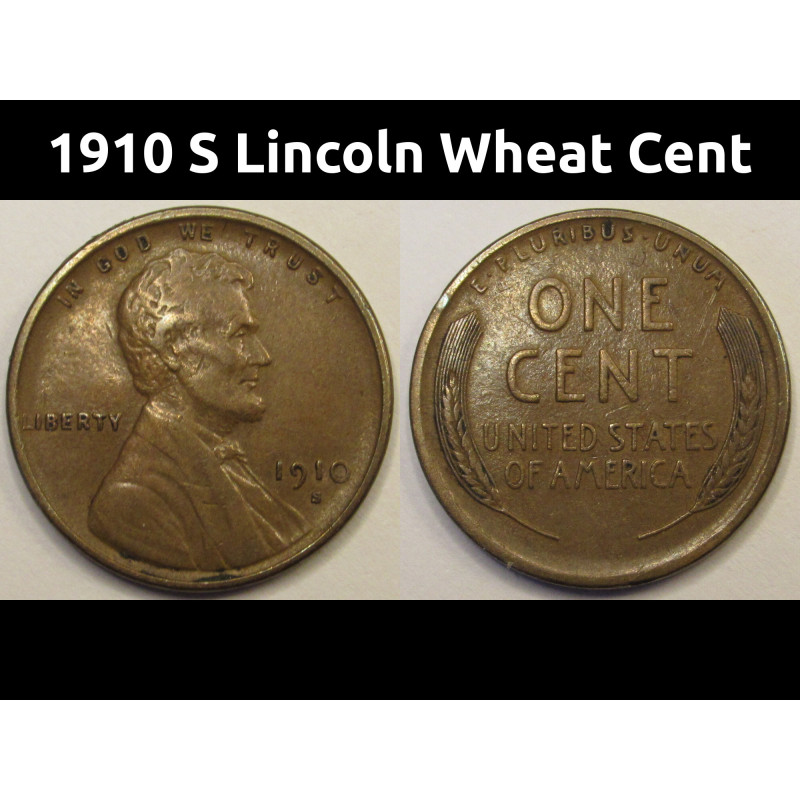 1910 S Lincoln Wheat Cent - better condition San Francisco mintmark low mintage penny