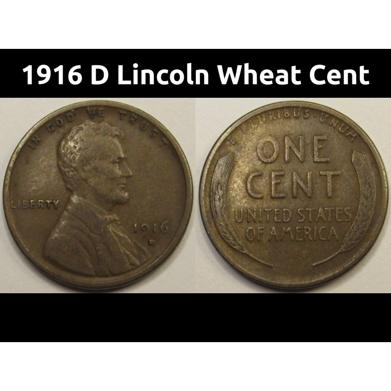 1916 D Lincoln Wheat Cent - higher grade antique Denver mintmark American penny