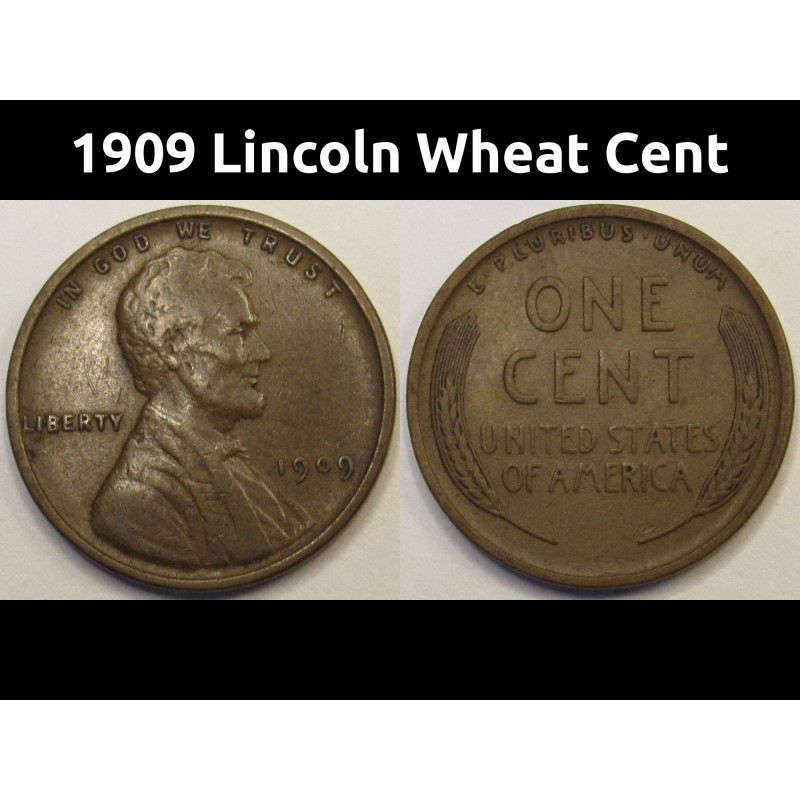 1909 Lincoln Wheat Cent - first year of issue historic American wheat penny