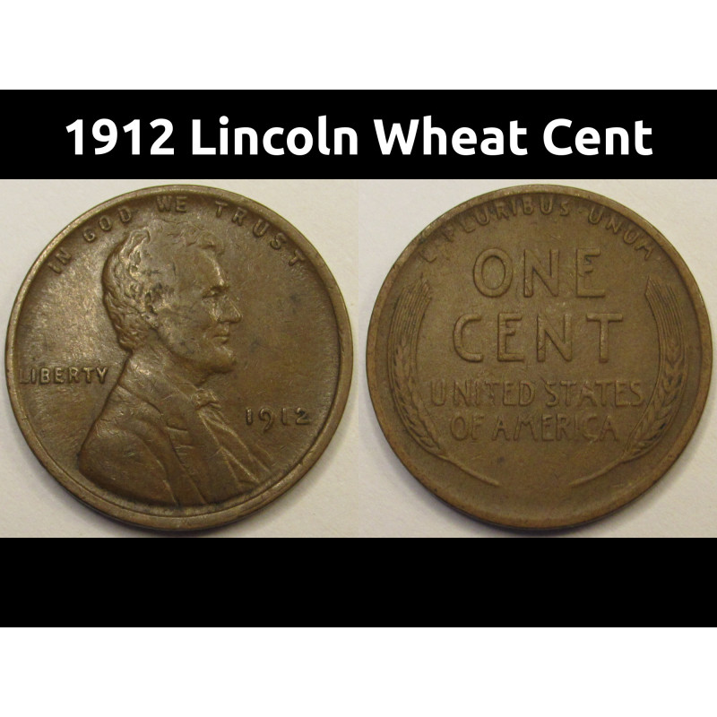 1912 Lincoln Wheat Cent - antique better grade early date American wheat cent