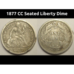 1877 CC Seated Liberty Dime - old Carson City mint silver dime