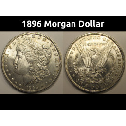 1896 Morgan Dollar - lustrous uncirculated antique American silver dollar