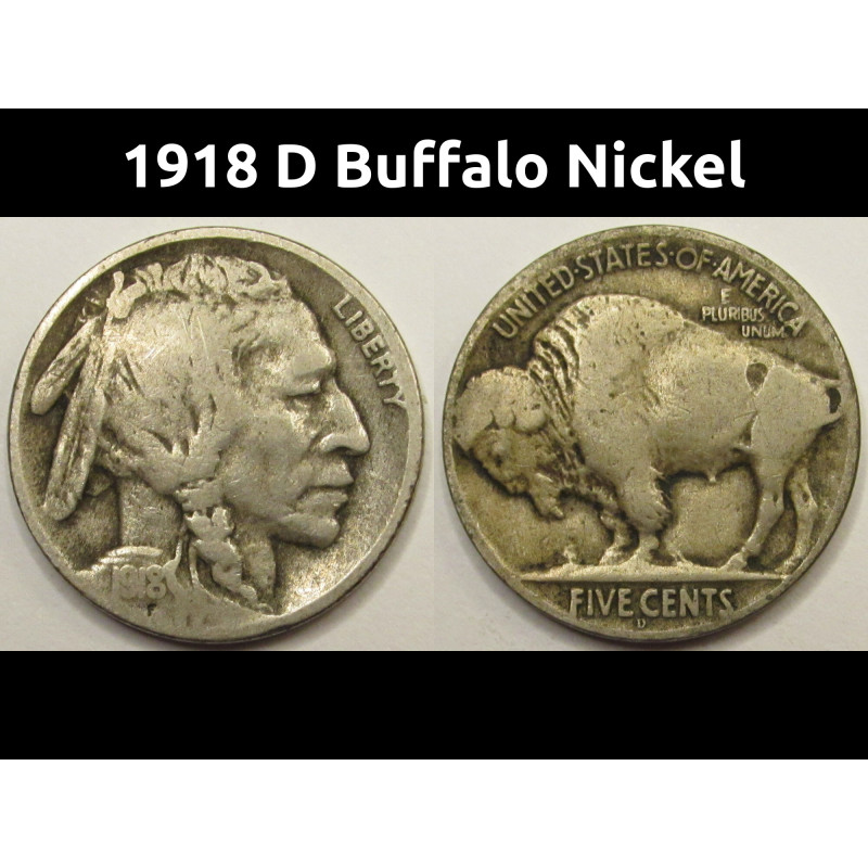 1918 D Buffalo Nickel - better date antique American Indian head coin