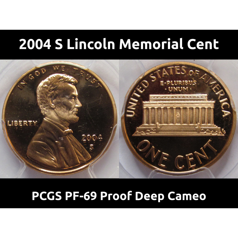2004 S Lincoln Memorial Cent - PF-69 deep cameo graded penny