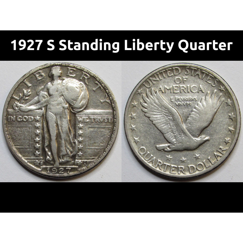 1927 S Standing Liberty Quarter - low mintage San Francisco mintmark silver quarter