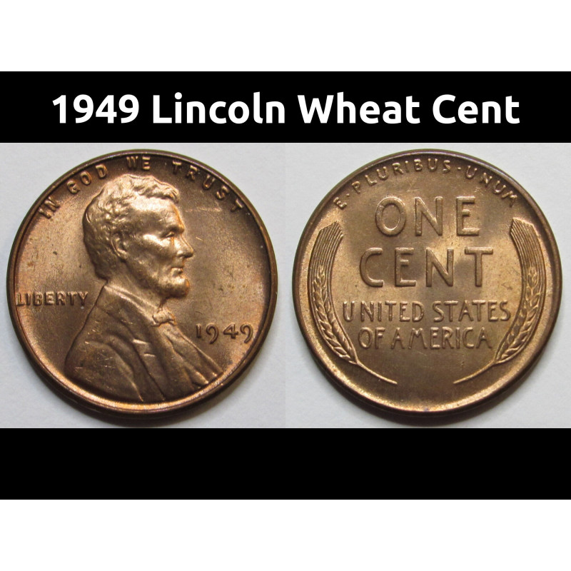 1949 Lincoln Wheat Cent - beautiful uncirculated vintage American penny