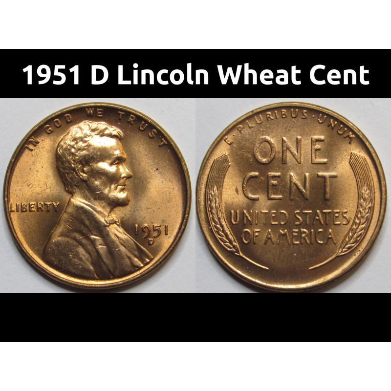 1951 D Lincoln Wheat Cent - uncirculated beautiful red American vintage penny