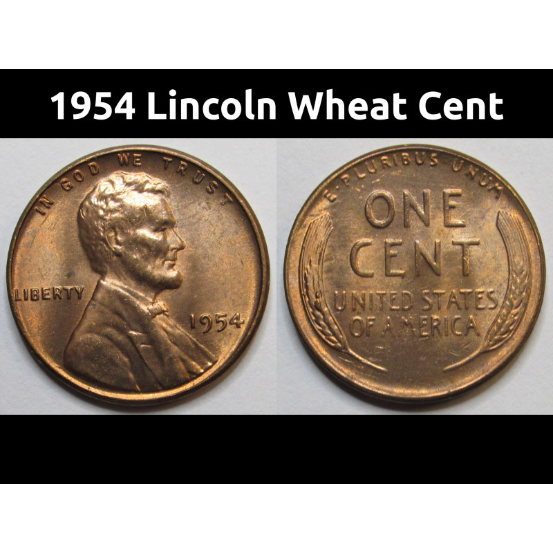 1954 Lincoln Wheat Cent - uncirculated antique American wheat penny