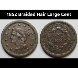 1852 Braided Hair Large Cent - antique high grade copper American penny