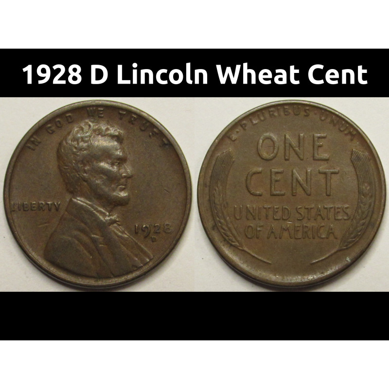 1928 D Lincoln Wheat Cent - high grade Denver mintmark antique coin