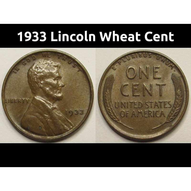 1933 Lincoln Wheat Cent - high grade Great Depression era American wheat penny