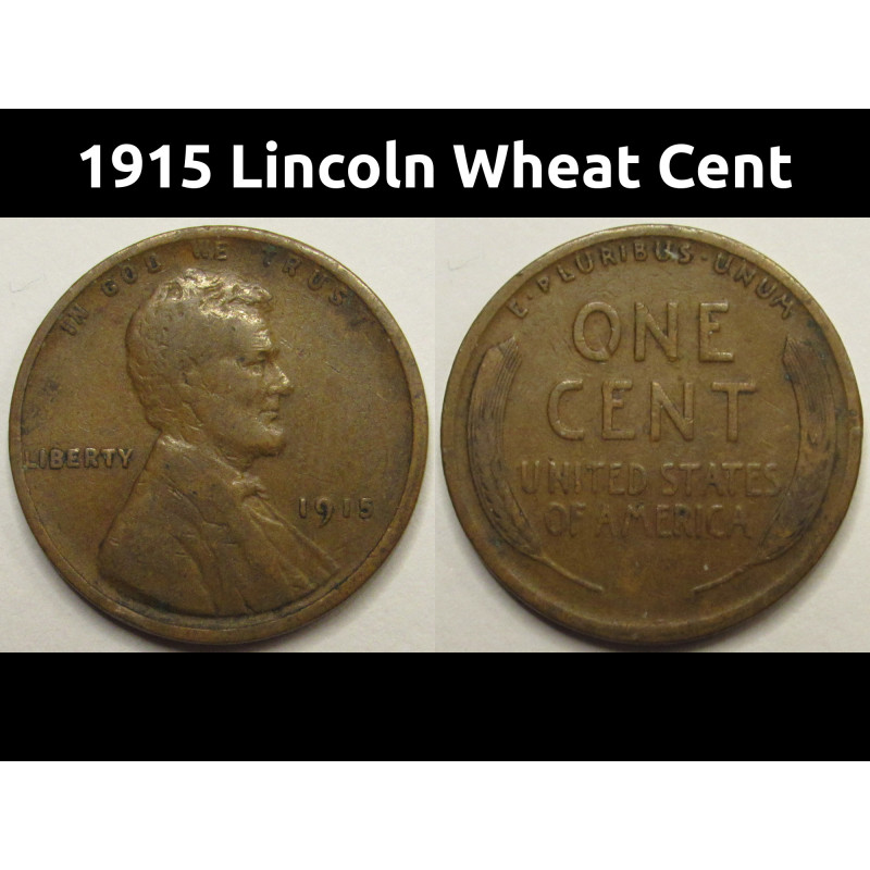 1915 Lincoln Wheat Cent - nice condition early date American wheat penny