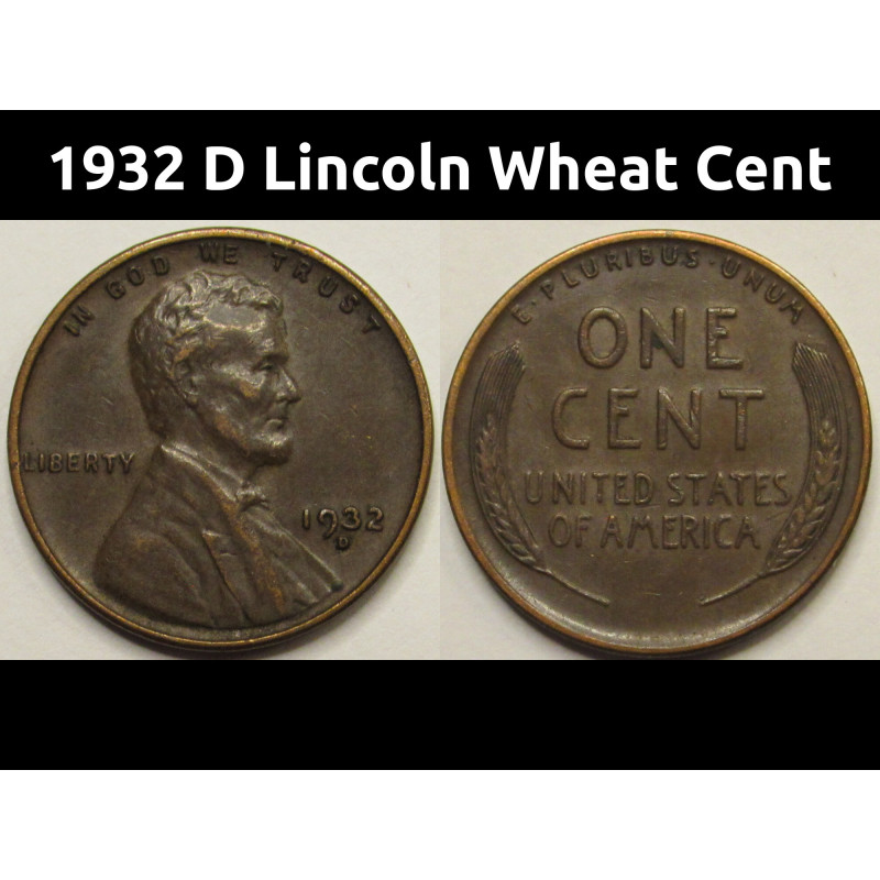 1932 D Lincoln Wheat Cent - higher grade Denver mintmark Great Depression era coin