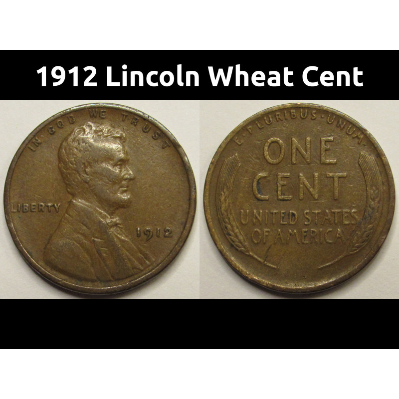 1912 Lincoln Wheat Cent - earlier date better condition American wheat penny