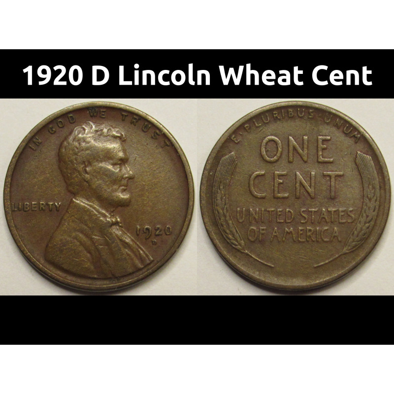 1920 D Lincoln Wheat Cent - nice condition Denver mintmark antique American penny