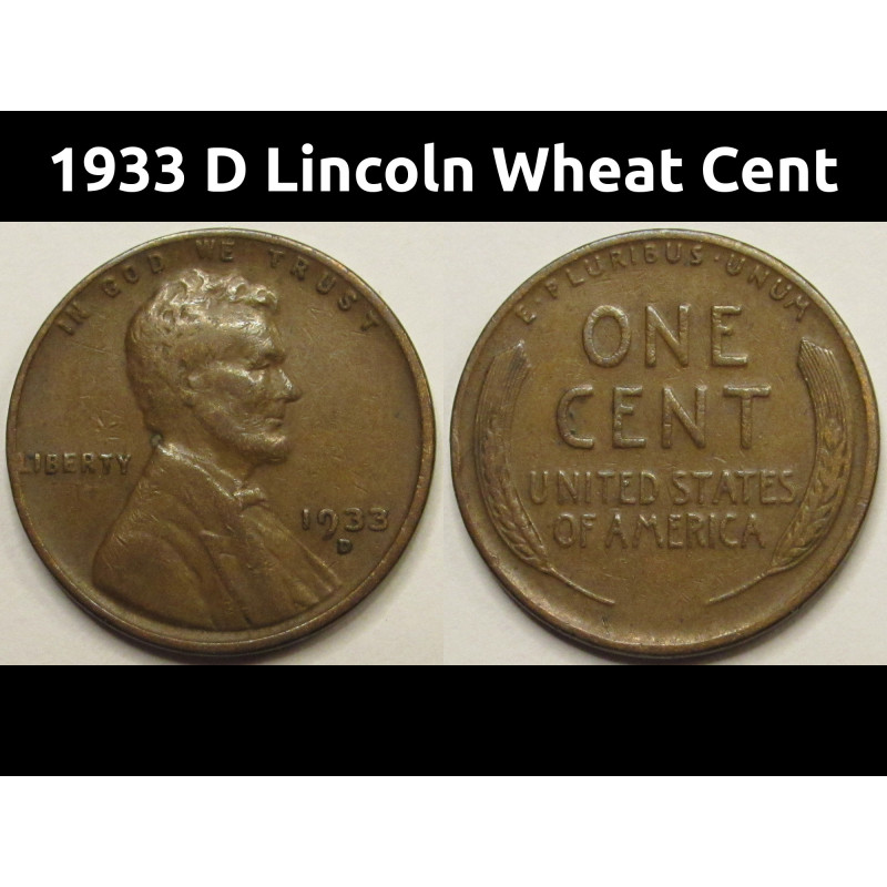 1933 D Lincoln Wheat Cent - better condition Denver mintmark Great Depression coin