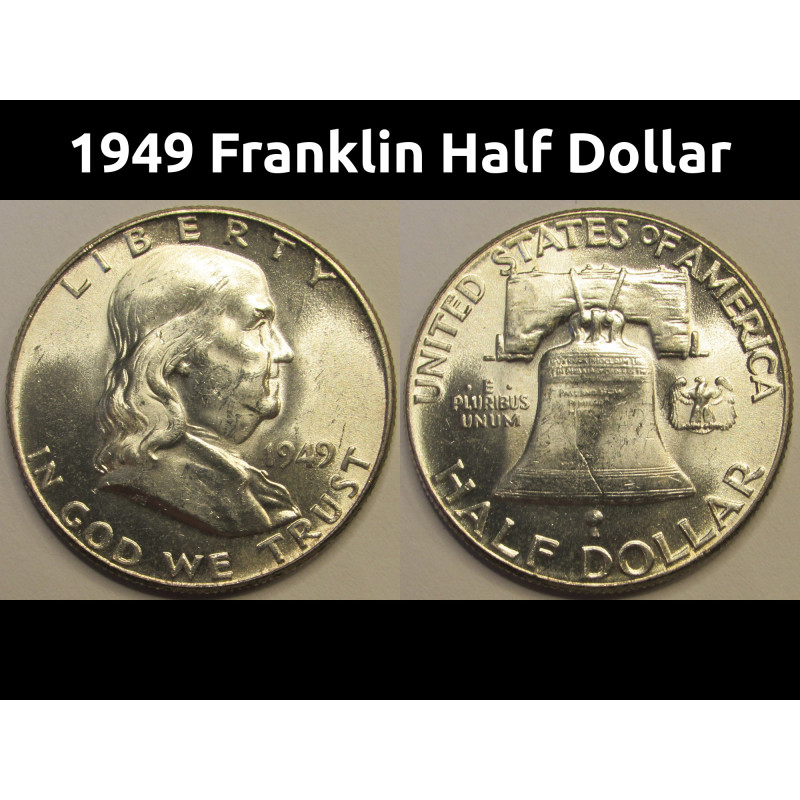 1949 Franklin Half Dollar - high grade uncirculated vintage American silver coin