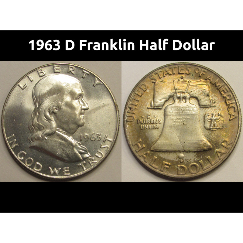 1963 D Franklin Half Dollar - beautiful toned uncirculated vintage American silver coin