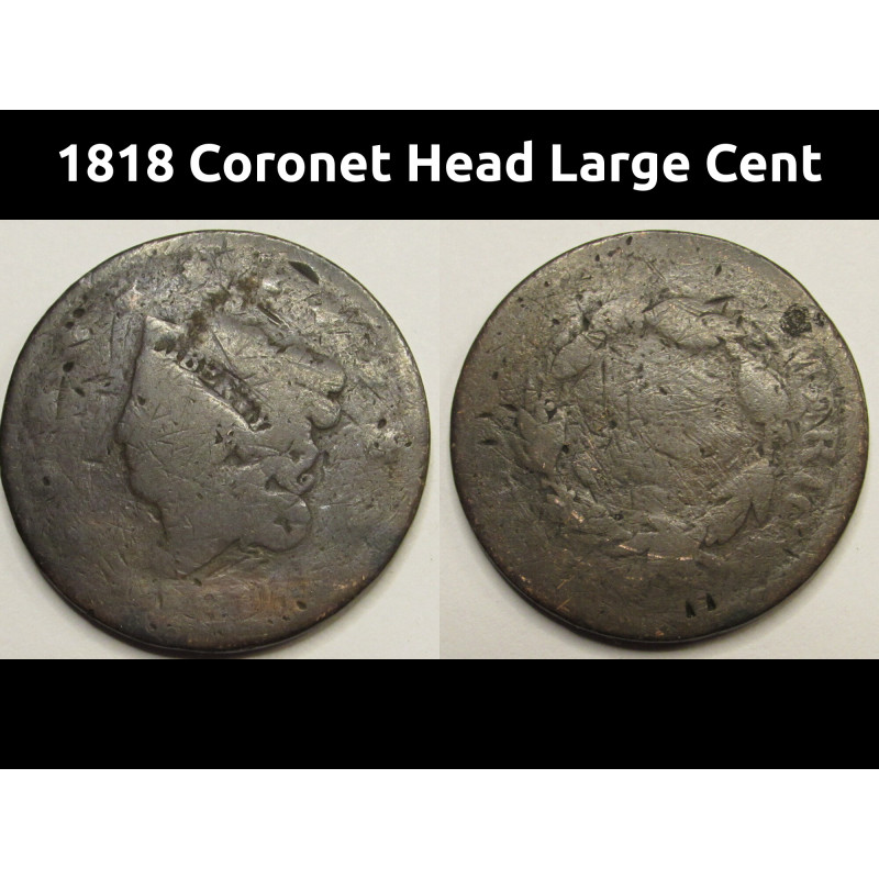1818 Coronet Head Large Cent - antique early American copper coin
