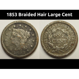 1853 Braided Hair Large Cent - antique American copper penny