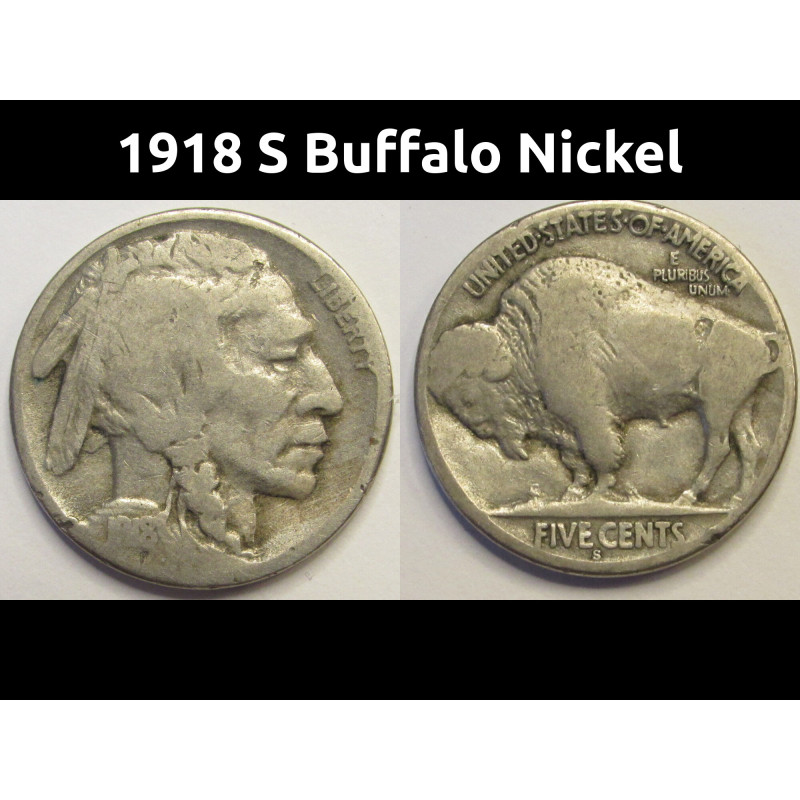 1918 S Buffalo Nickel - better date antique American five cent coin