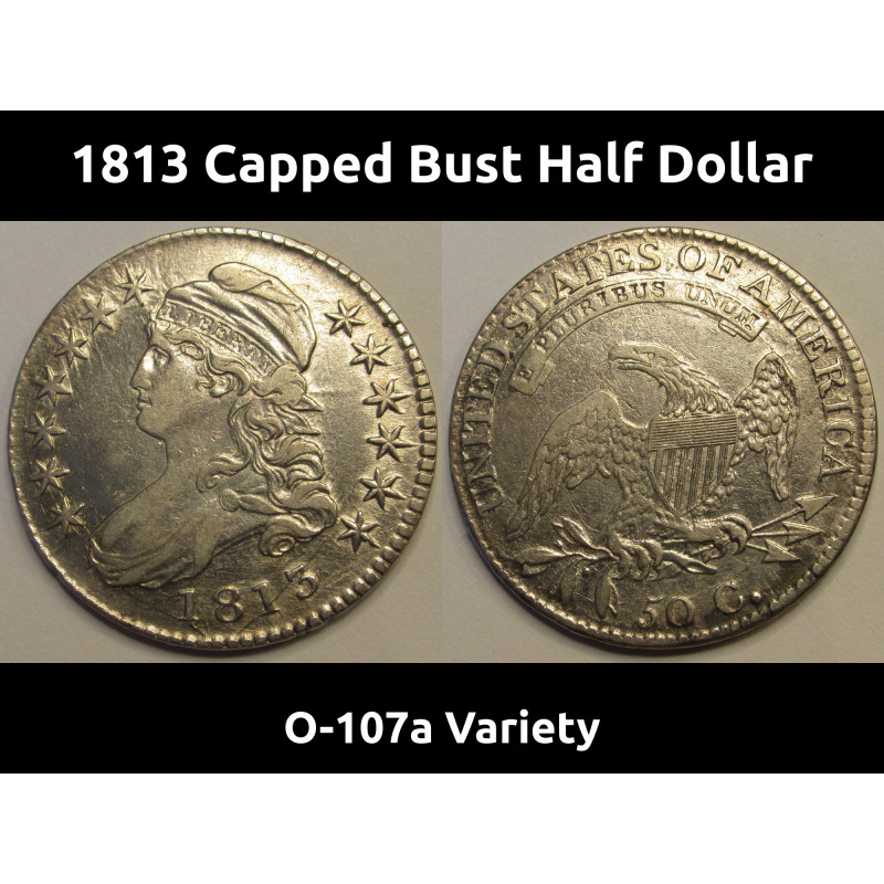 1813 Capped Bust Half Dollar - Overton 107a - early date American silver coin