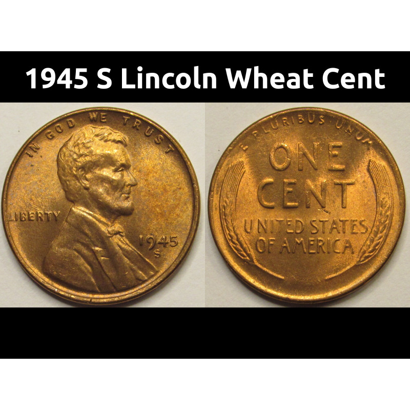 1945 S Lincoln Wheat Cent - uncirculated San Francisco mintmark American penny