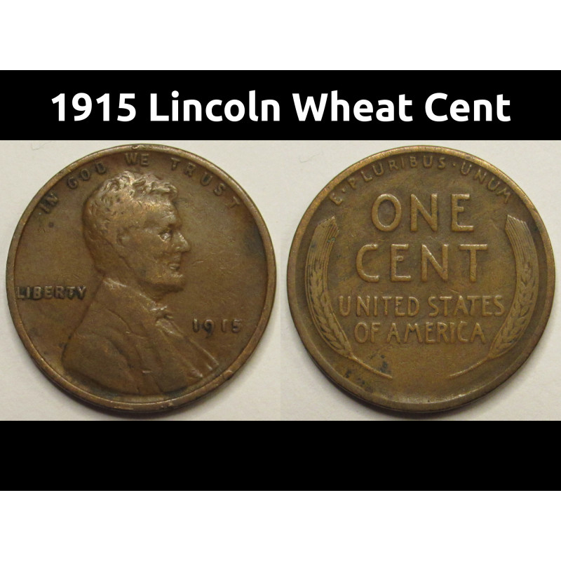 1915 Lincoln Wheat Cent - antique early date American wheat penny