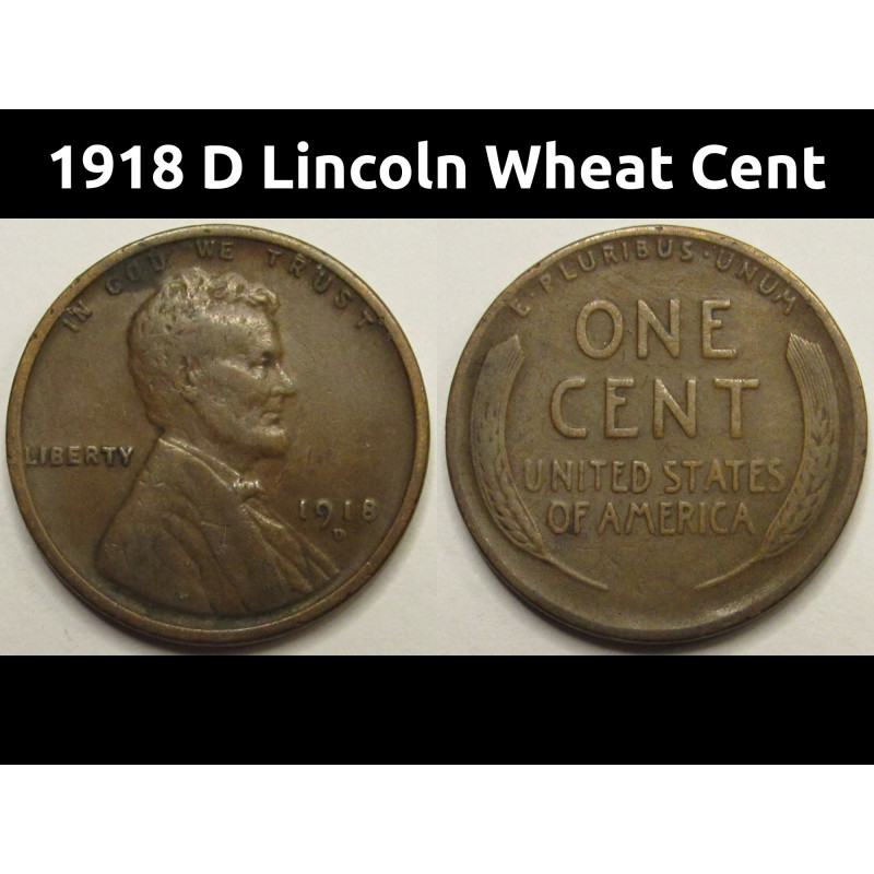 1918 D Lincoln Wheat Cent - antique Denver mintmark American wheat penny
