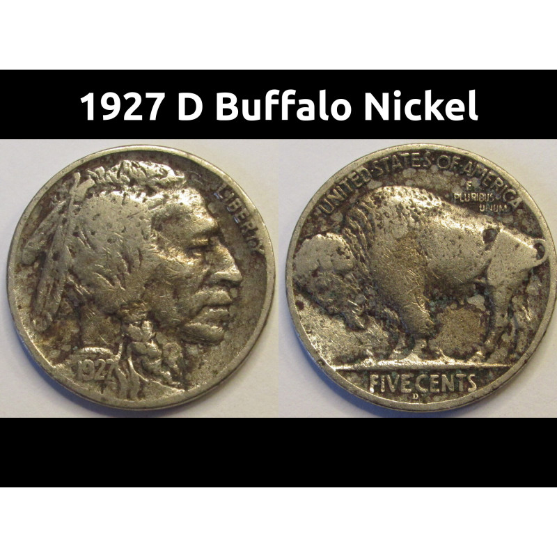 1927 D Buffalo Nickel - antique better date American five cent coin