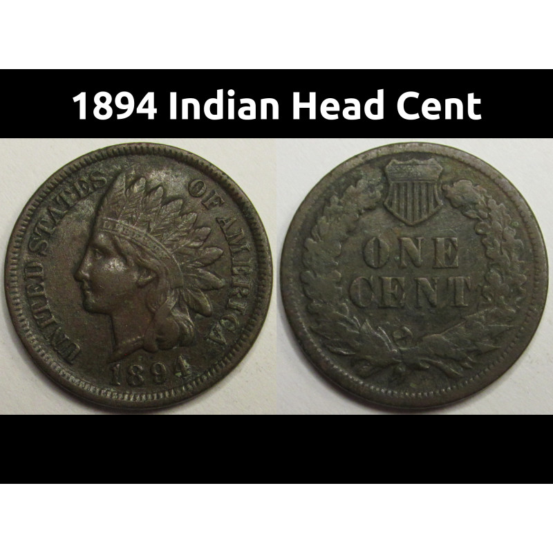 1894 Indian Head Cent - well detailed better date antique American penny