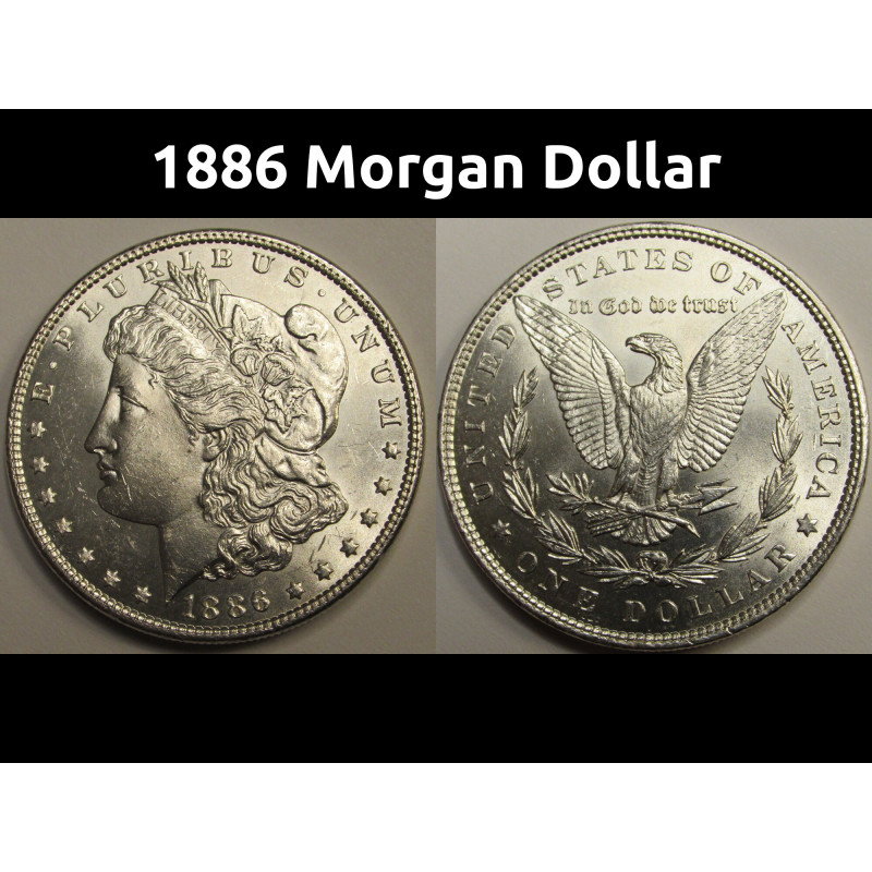 1886 Morgan Dollar - uncirculated Old West era American silver dollar