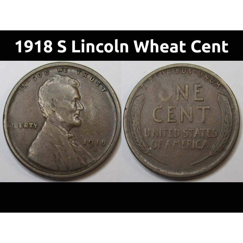 1918 S Lincoln Wheat Cent - antique better condition American penny coin