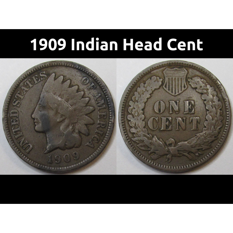 1909 Indian Head Cent - last year of issue American Indian penny coin