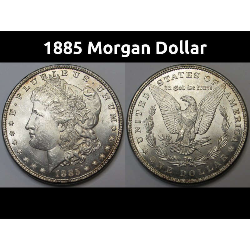 1885 Morgan Dollar - brilliant uncirculated flashy old silver dollar