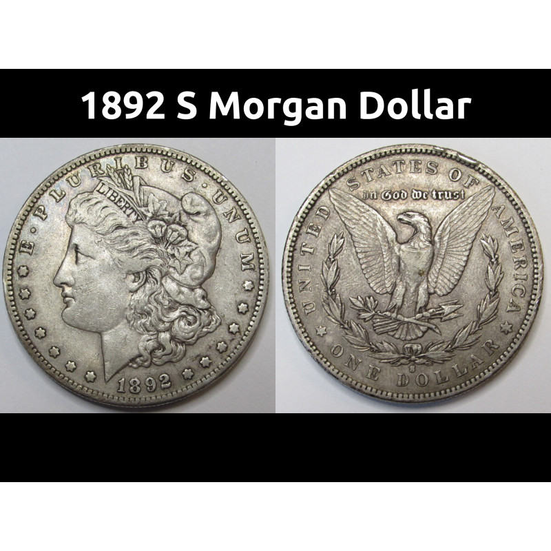 1892 S Morgan Dollar - nice condition better date San Francisco mintmark old silver dollar