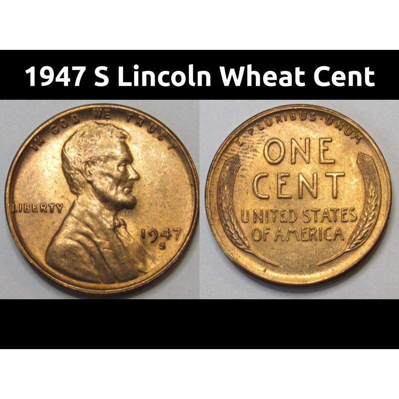 1947 S Lincoln Wheat Cent - uncirculated San Francisco mintmark vintage penny