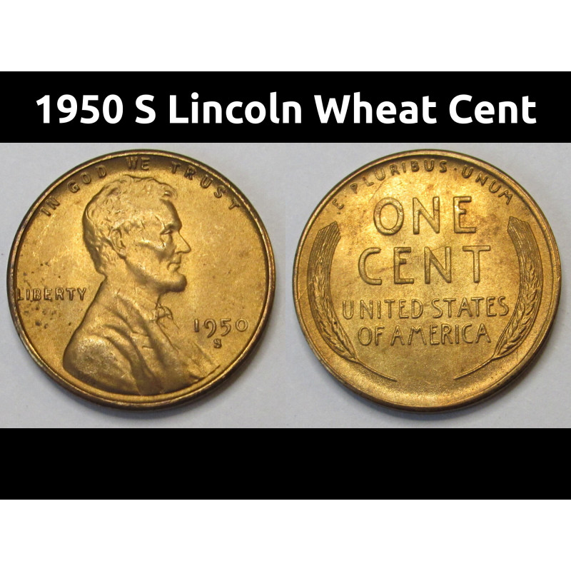 1950 S Lincoln Wheat Cent - uncirculated attractive S mintmark wheat penny